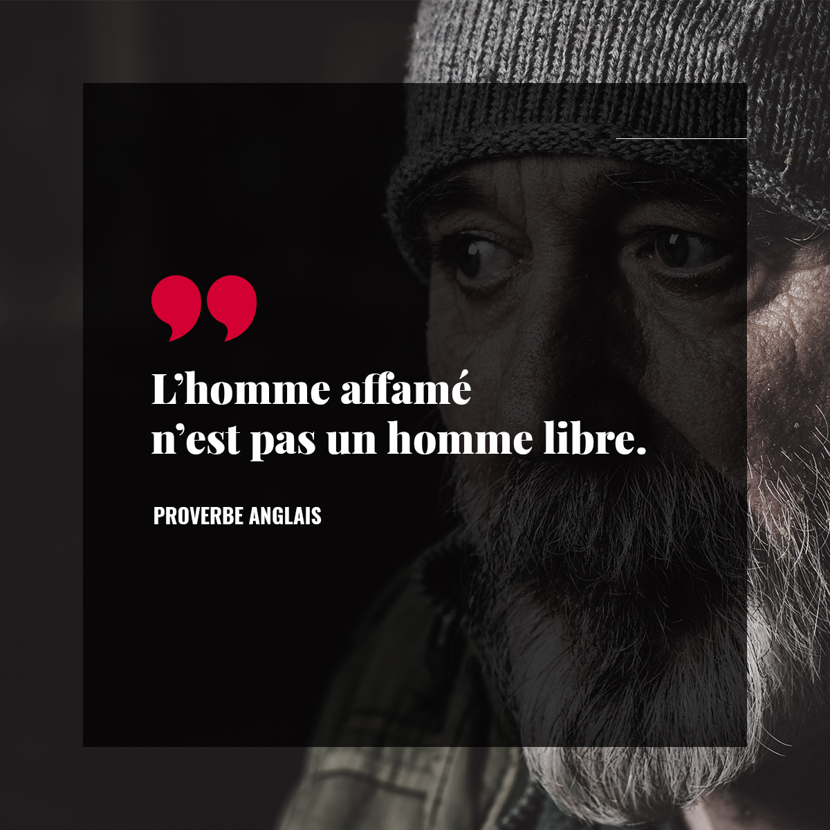 L’homme affamé n’est pas un homme libre.